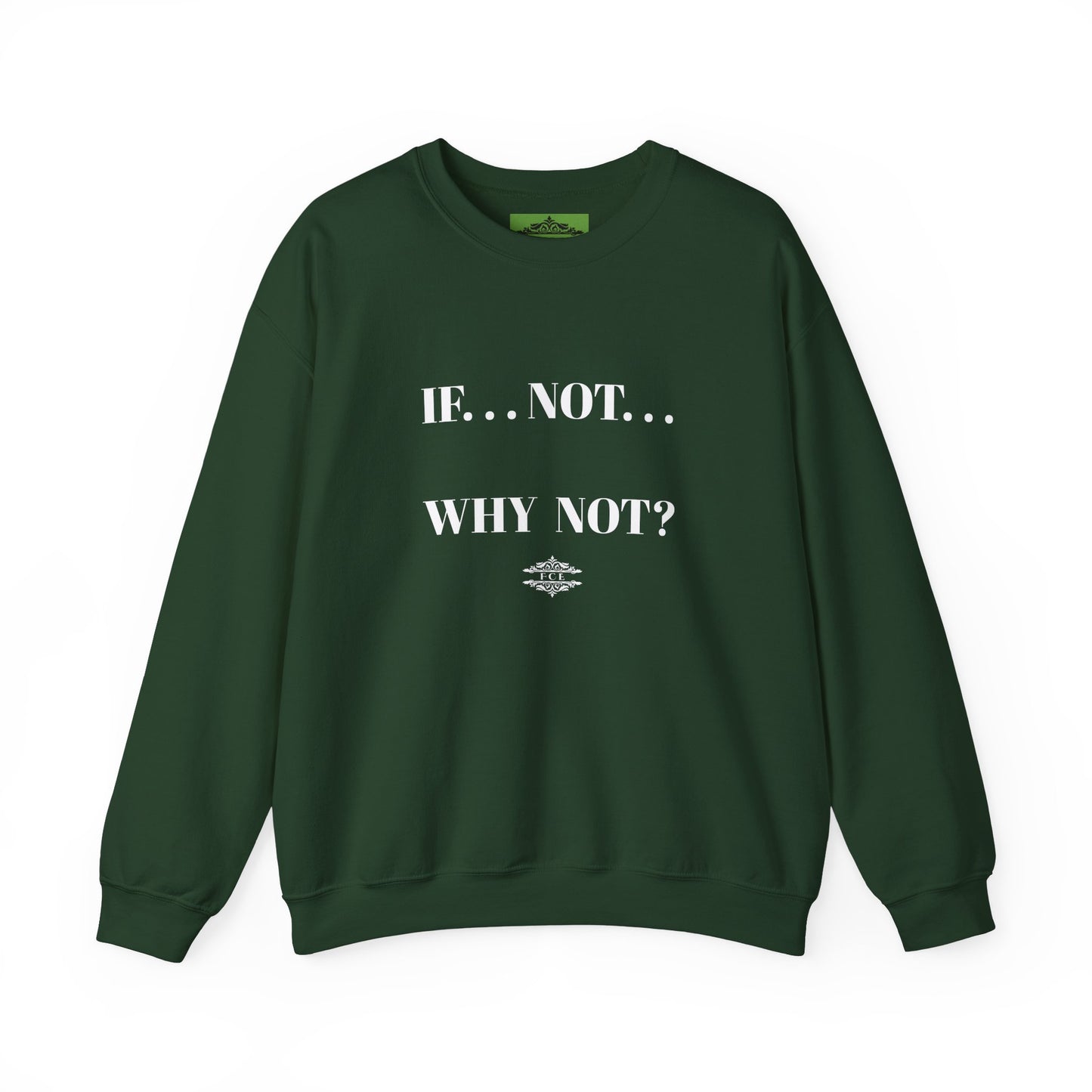 WHY NOT CREWNECK SWEATSHIRT