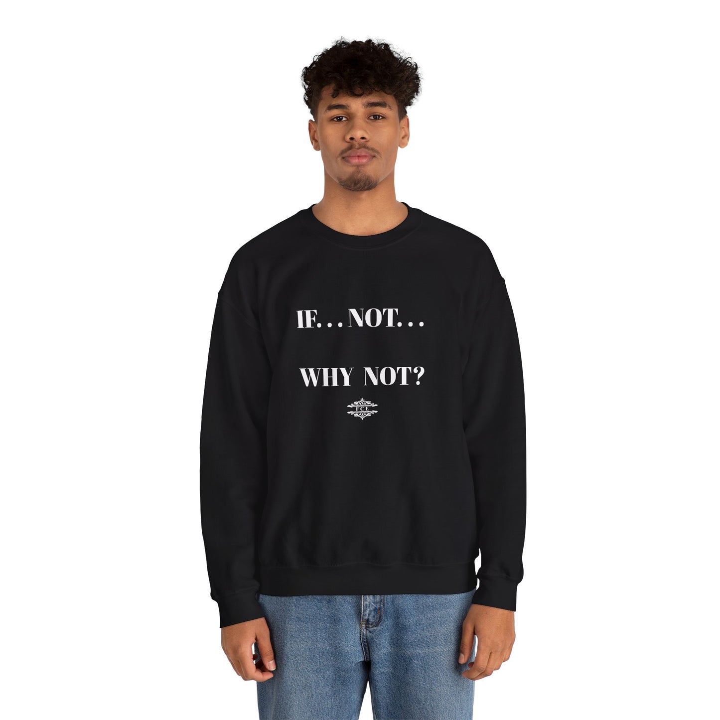WHY NOT CREWNECK SWEATSHIRT