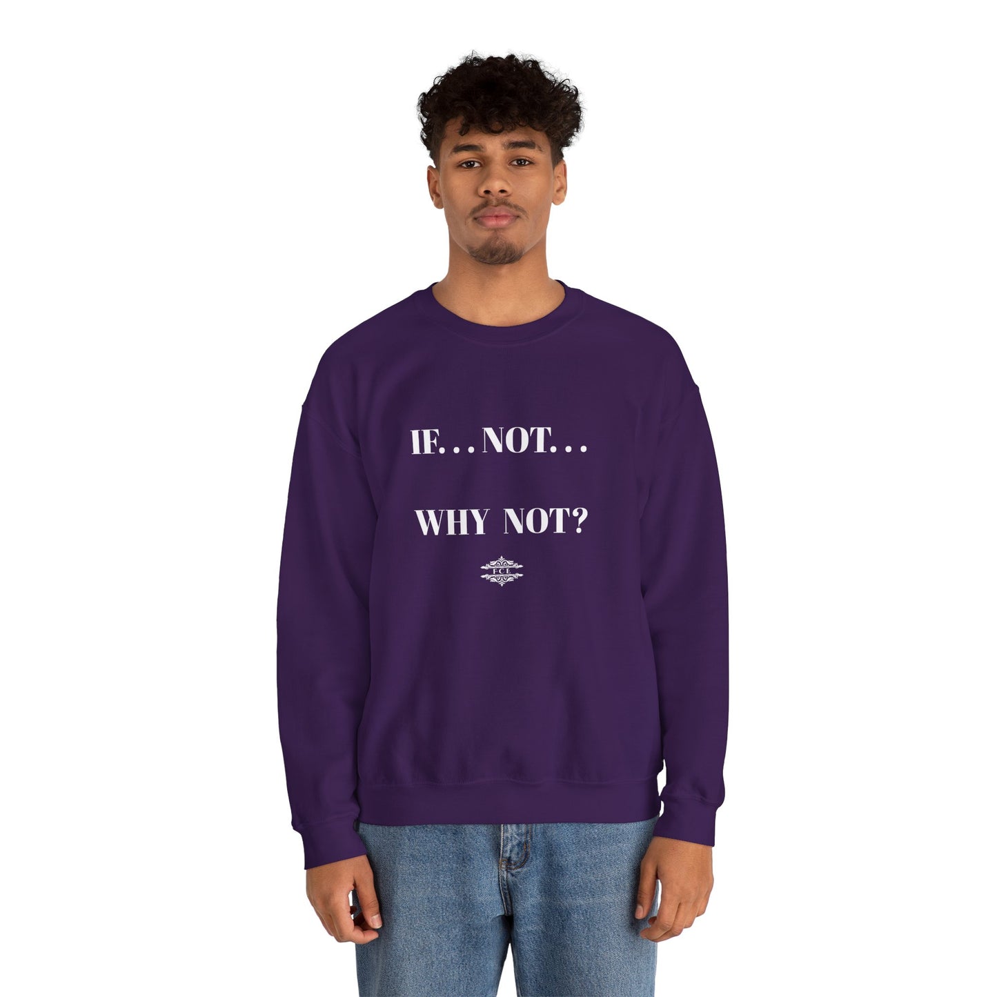 WHY NOT CREWNECK SWEATSHIRT