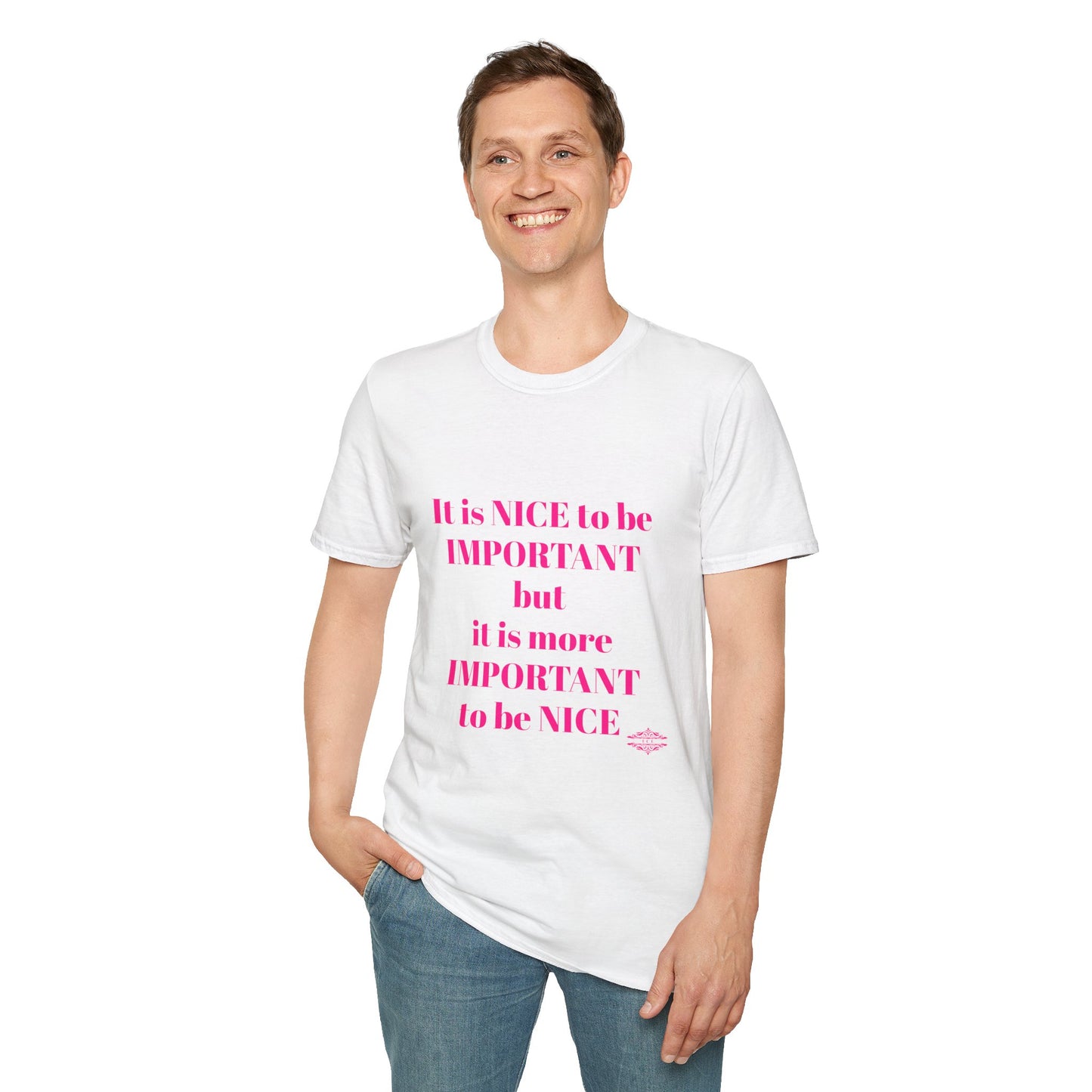 INSPIRATIONAL QUOTE BE NICE TEE