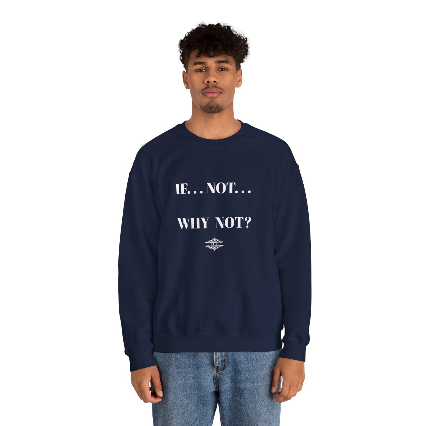 WHY NOT CREWNECK SWEATSHIRT
