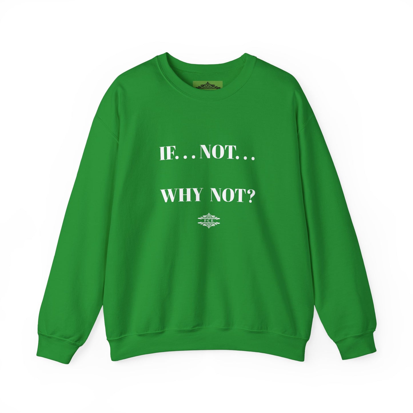 WHY NOT CREWNECK SWEATSHIRT