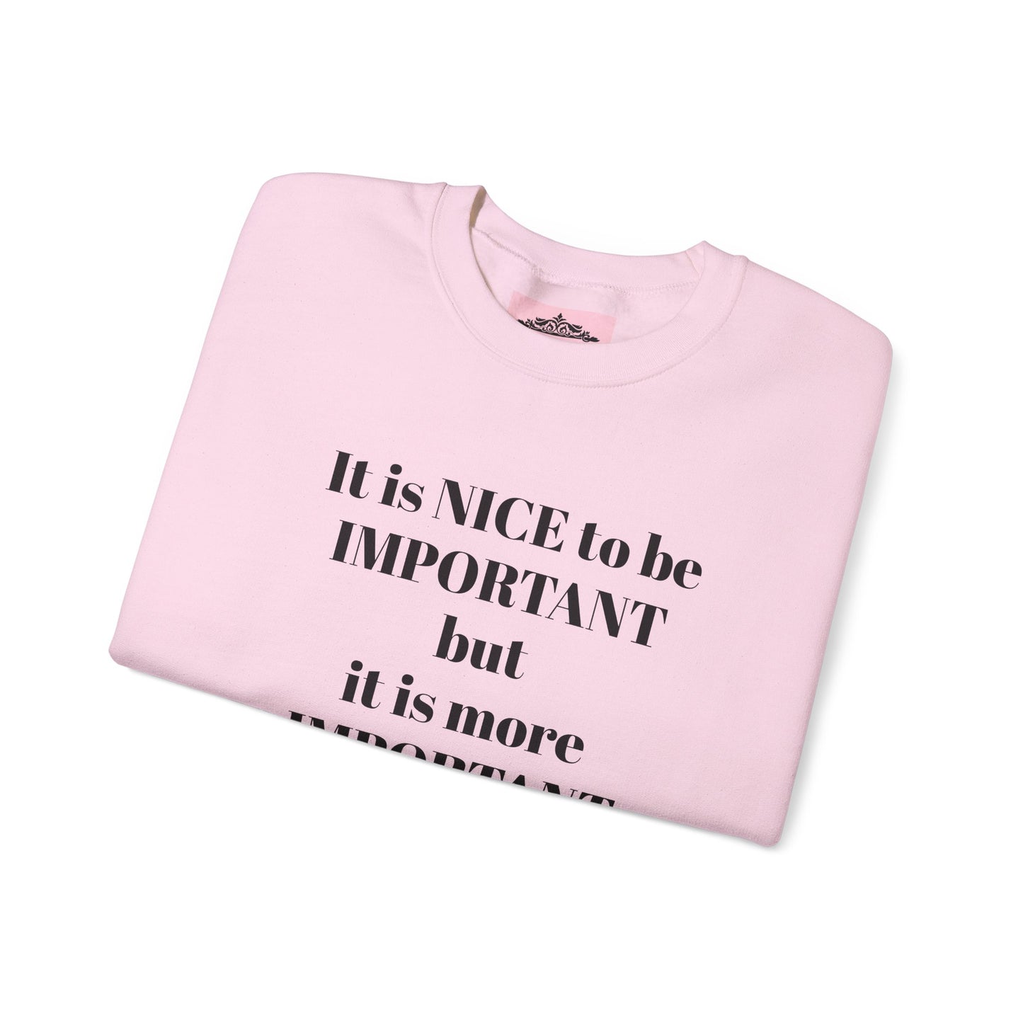 IT IS IMPORTANT CREWNECK SWEATSHIRT