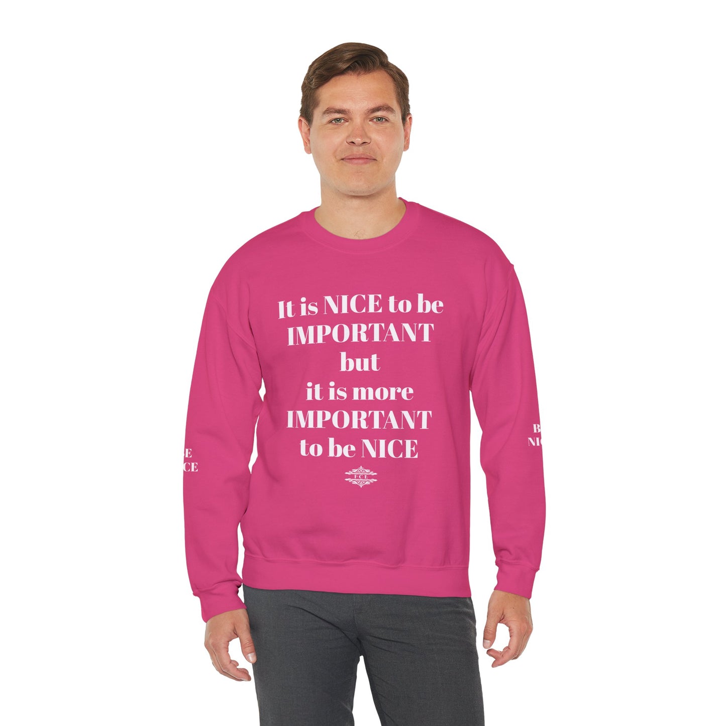 BE NICE CREWNECK SWEATSHIRT DARK COLORS