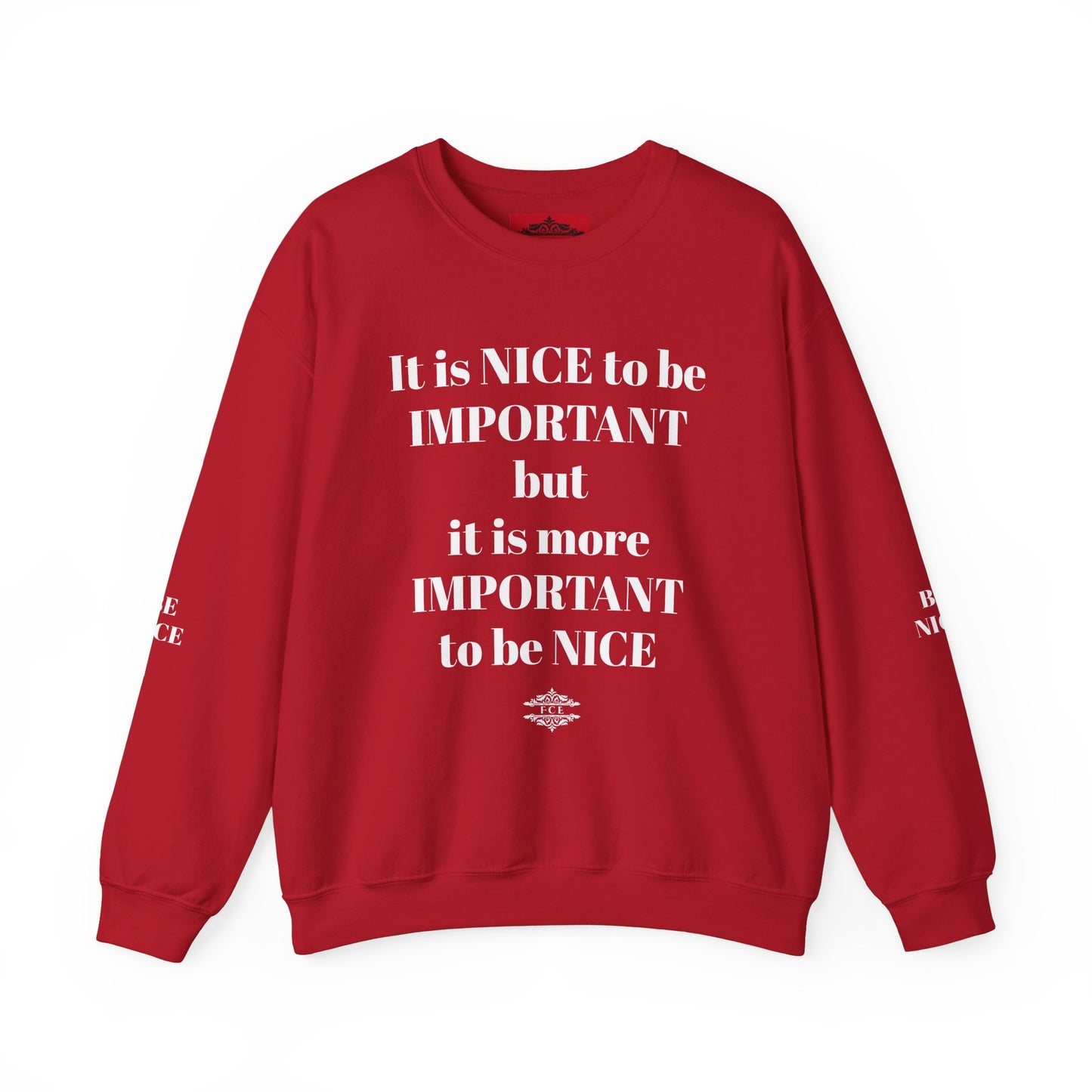 BE NICE CREWNECK SWEATSHIRT DARK COLORS
