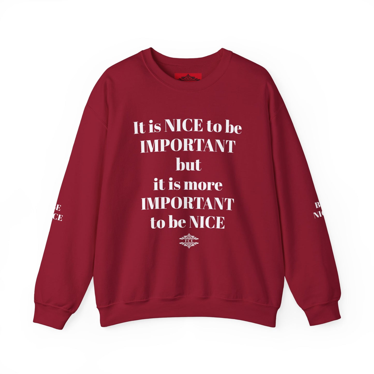 BE NICE CREWNECK SWEATSHIRT DARK COLORS