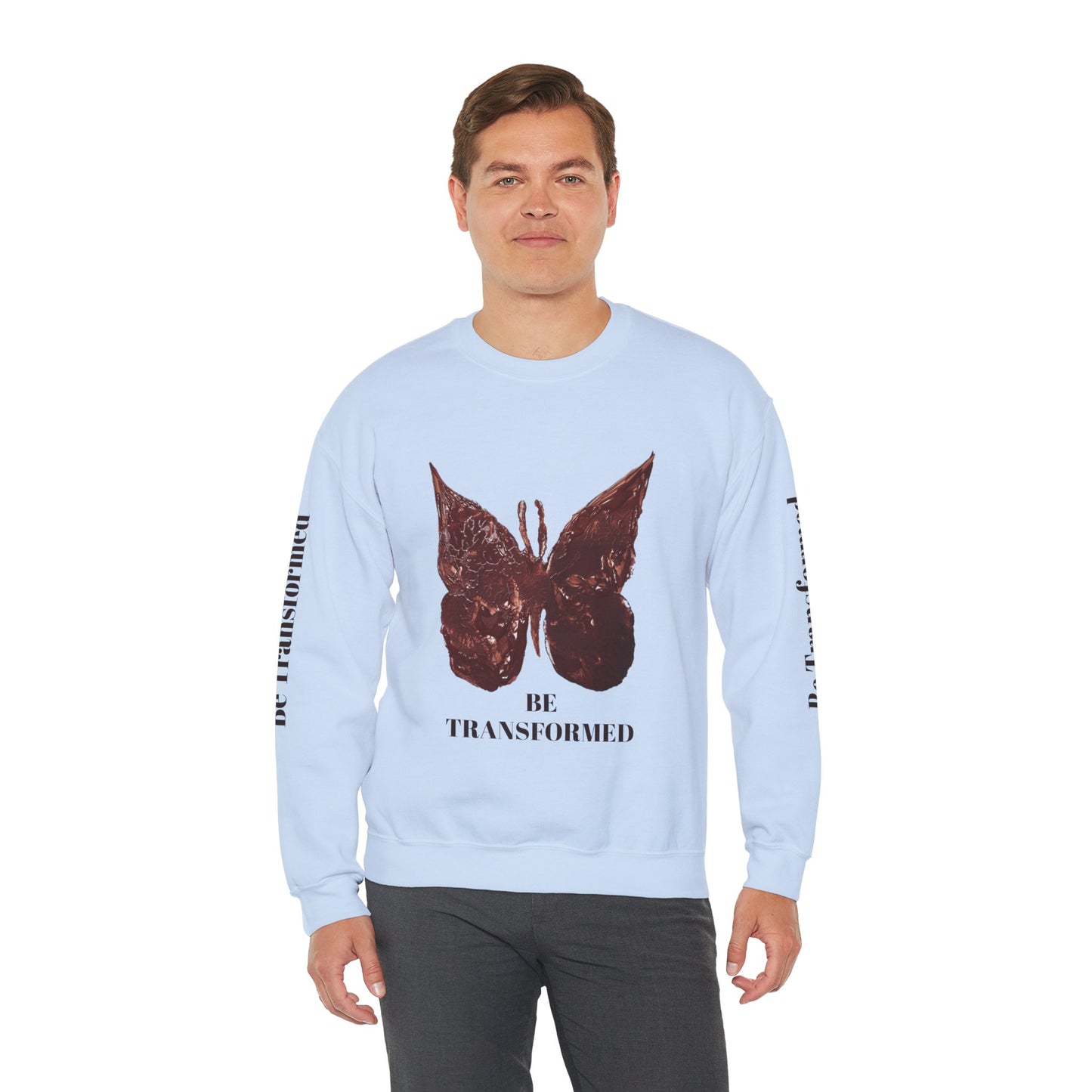 BE TRANSFORMED CREWNECK SWEATSHIRT