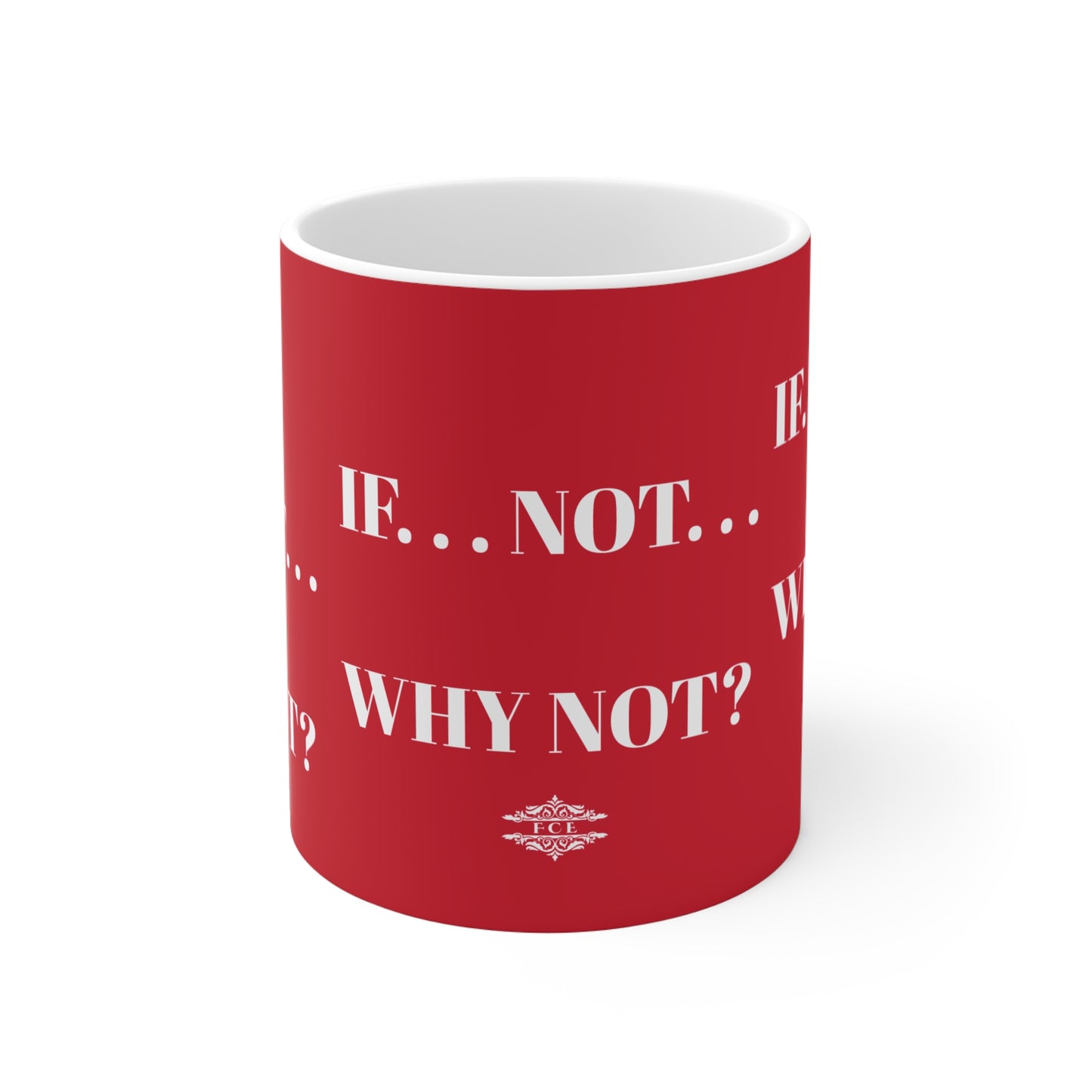 IF NOT WHY NOT RED MUG