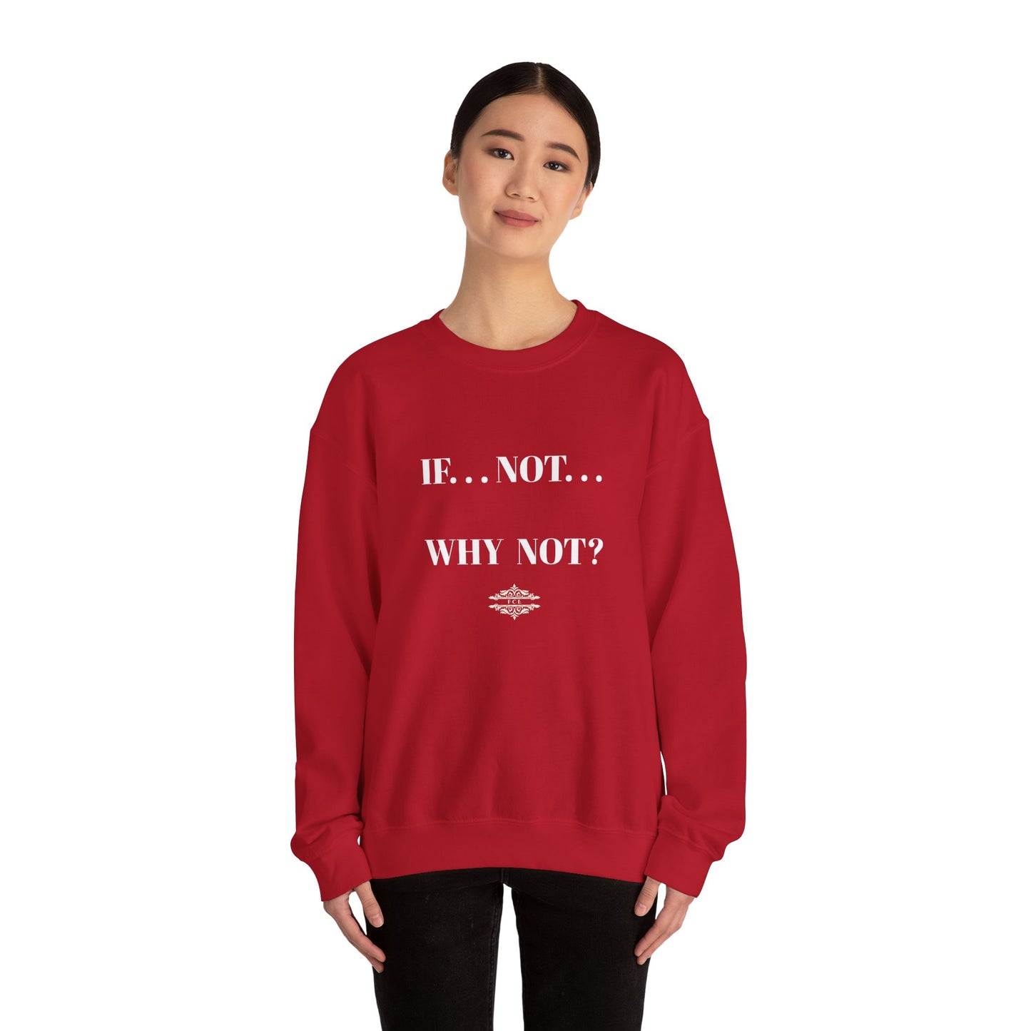 WHY NOT CREWNECK SWEATSHIRT