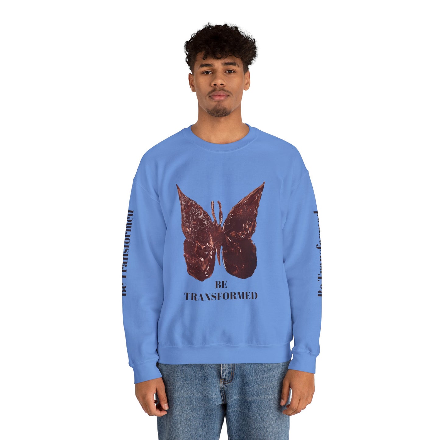 BE TRANSFORMED CREWNECK SWEATSHIRT