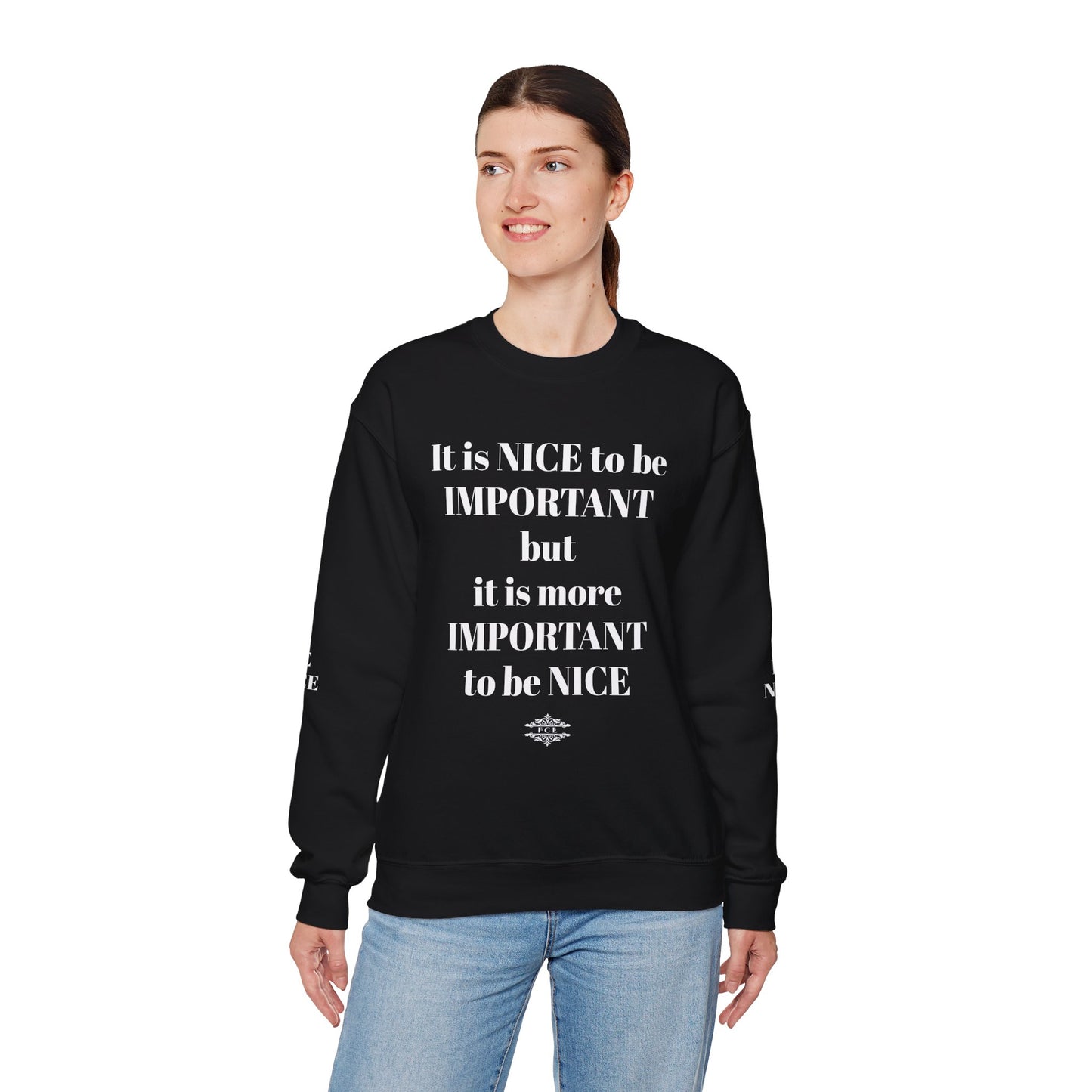 BE NICE CREWNECK SWEATSHIRT DARK COLORS
