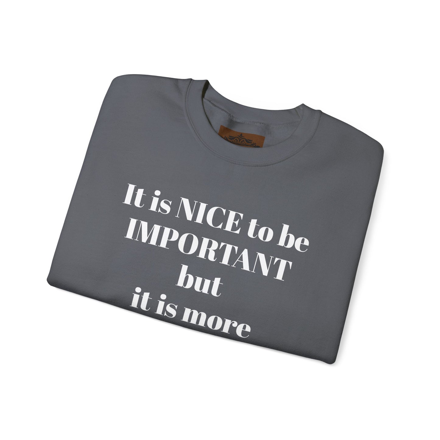 BE NICE CREWNECK SWEATSHIRT DARK COLORS