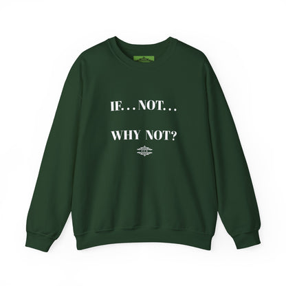 WHY NOT CREWNECK SWEATSHIRT