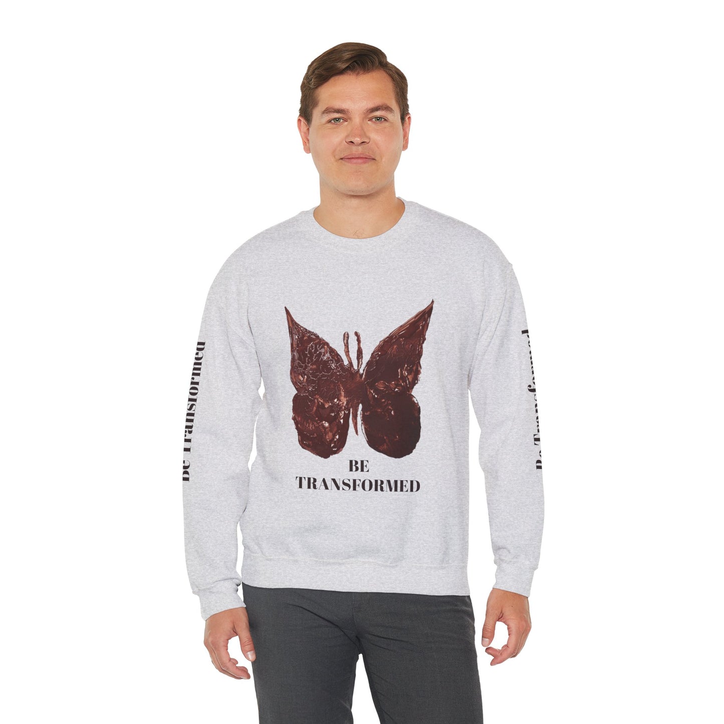 BE TRANSFORMED CREWNECK SWEATSHIRT