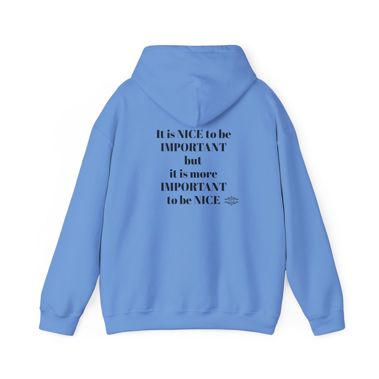 BE NICE HOODED SWEATSHIRT