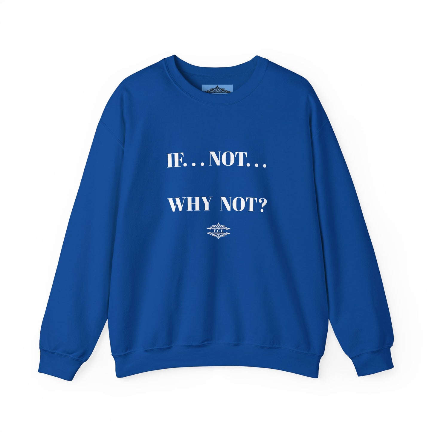 WHY NOT CREWNECK SWEATSHIRT