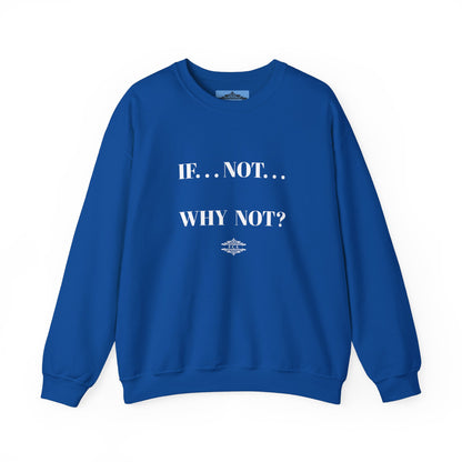 WHY NOT CREWNECK SWEATSHIRT