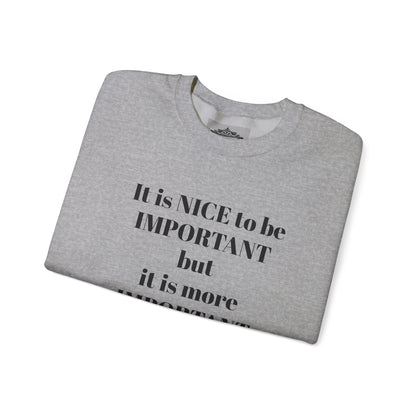 IT IS IMPORTANT CREWNECK SWEATSHIRT