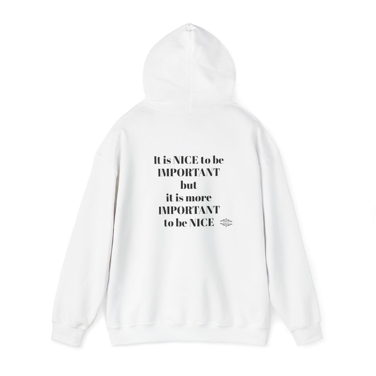 BE NICE HOODED SWEATSHIRT