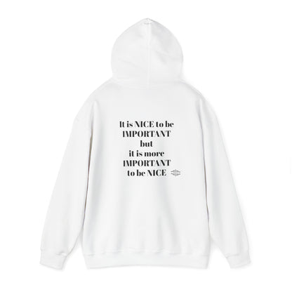 BE NICE HOODED SWEATSHIRT