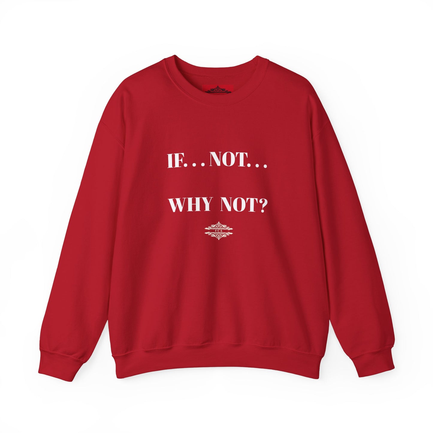 WHY NOT CREWNECK SWEATSHIRT
