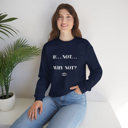 WHY NOT CREWNECK SWEATSHIRT