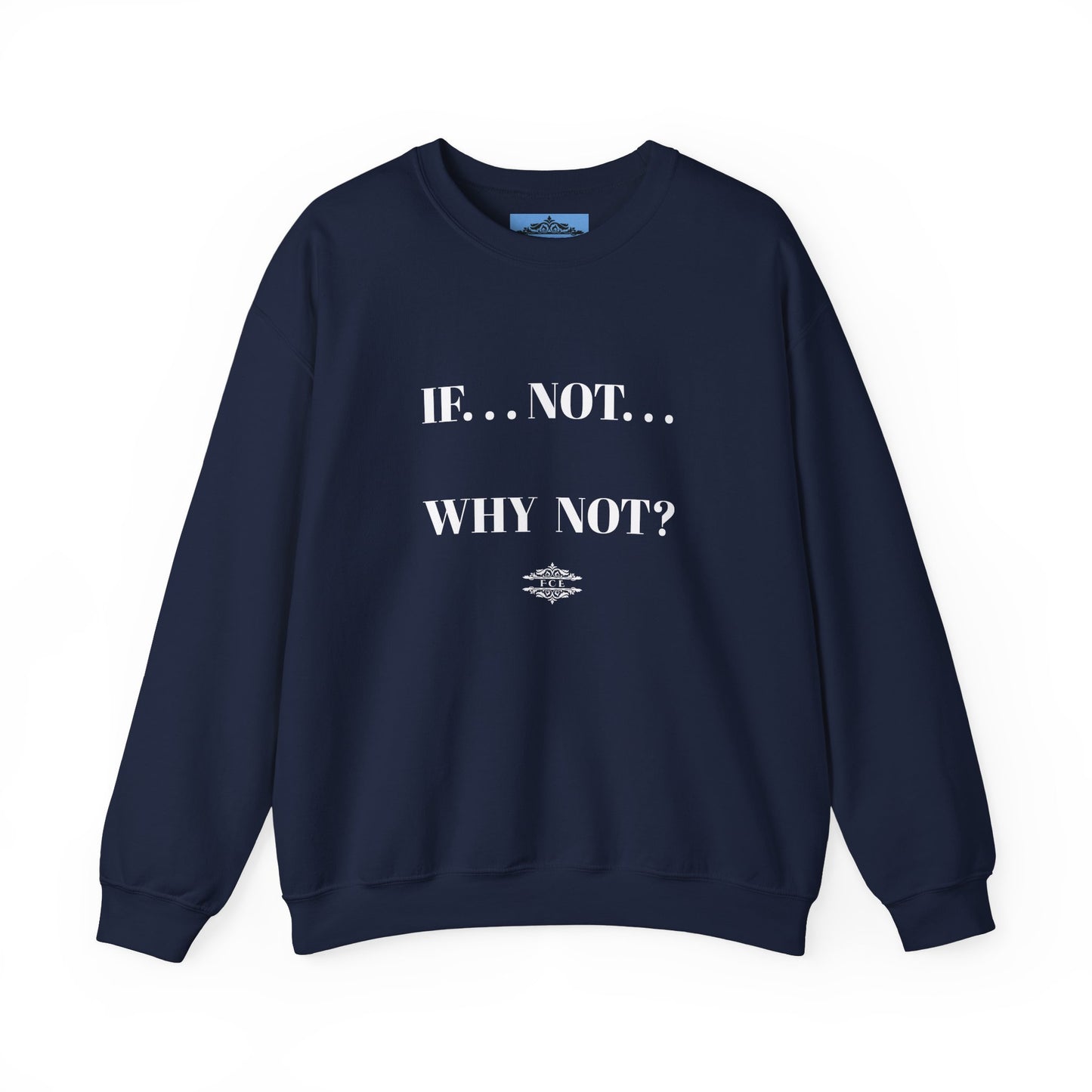 WHY NOT CREWNECK SWEATSHIRT