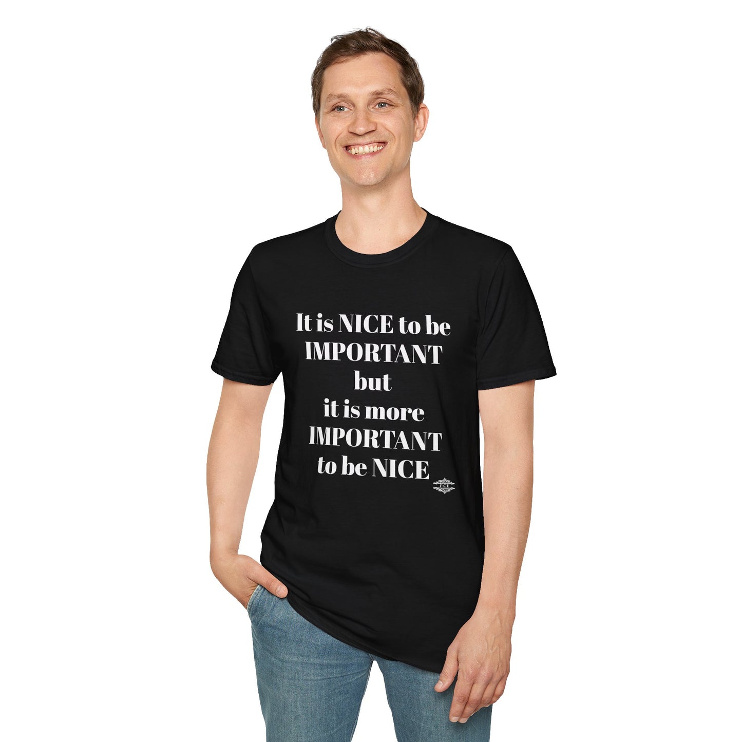 IT IS NICE TO BE IMPORTANT