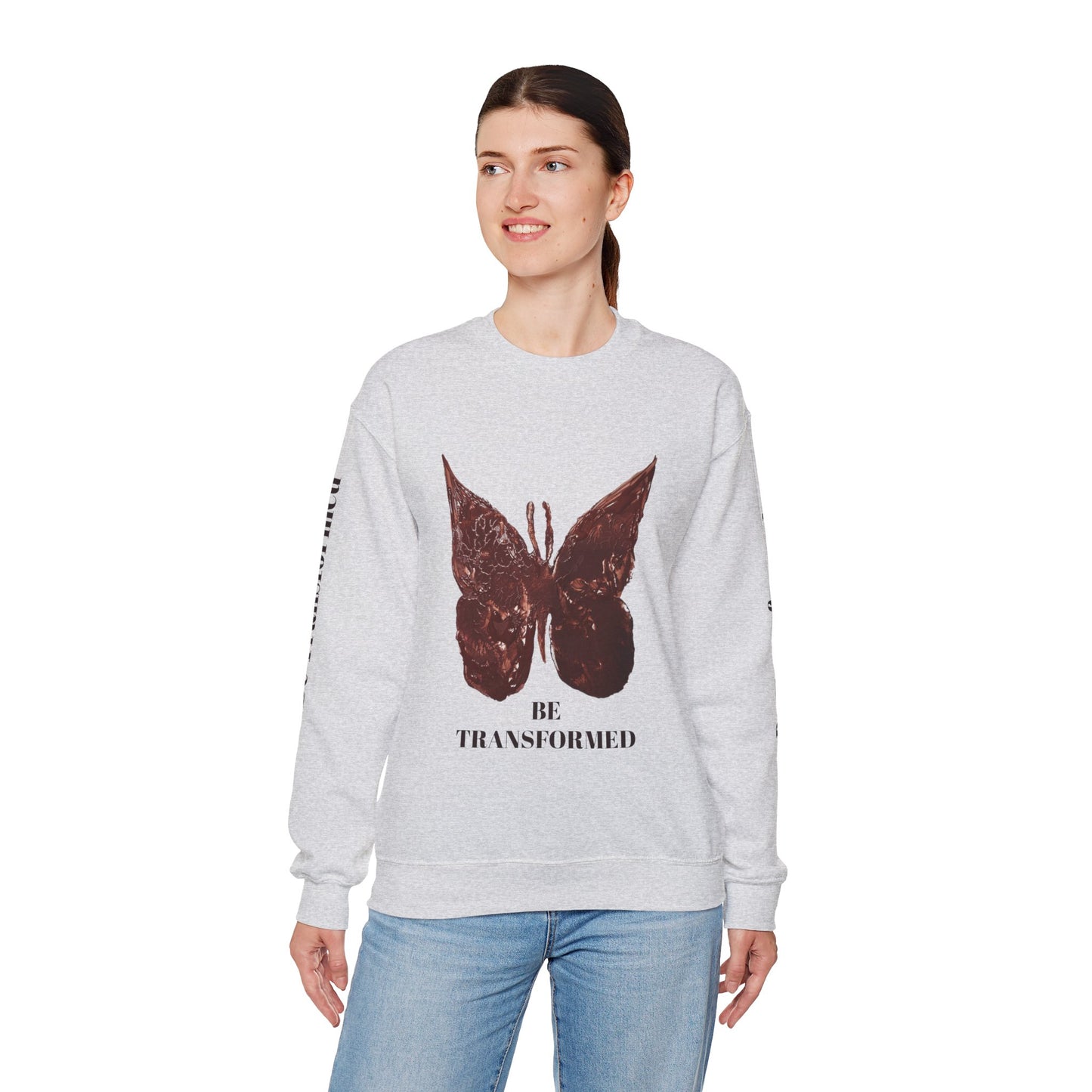 BE TRANSFORMED CREWNECK SWEATSHIRT