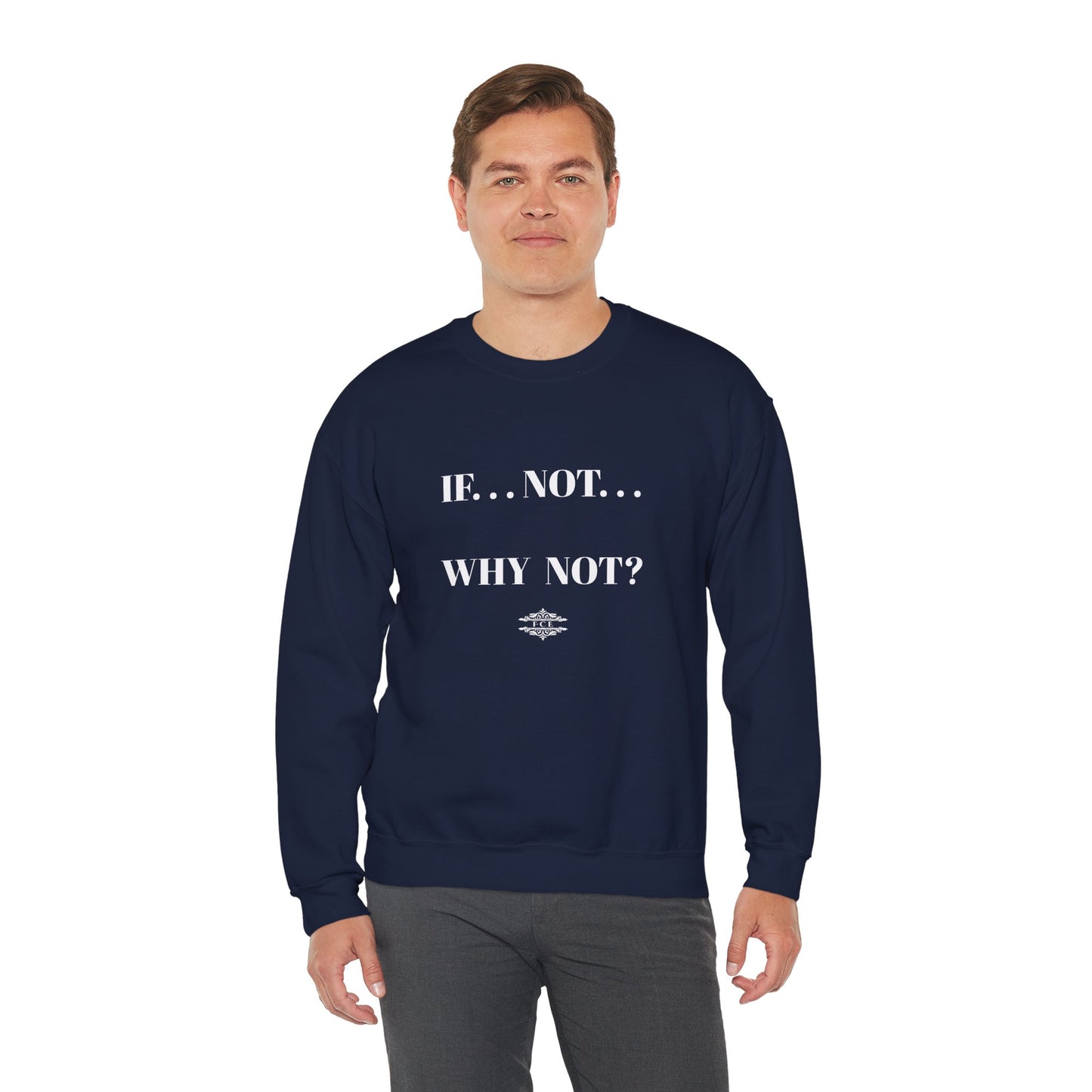 WHY NOT CREWNECK SWEATSHIRT