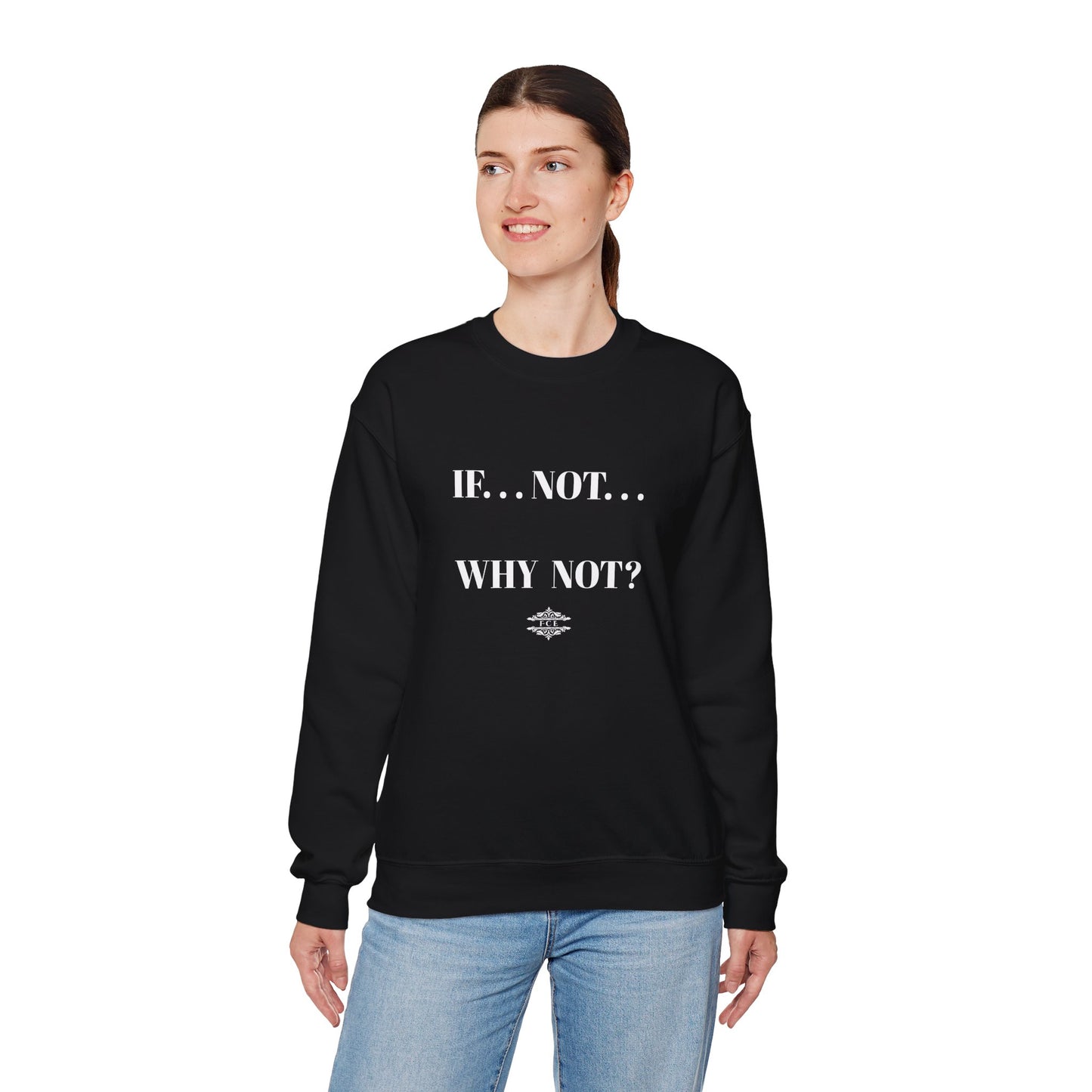 WHY NOT CREWNECK SWEATSHIRT