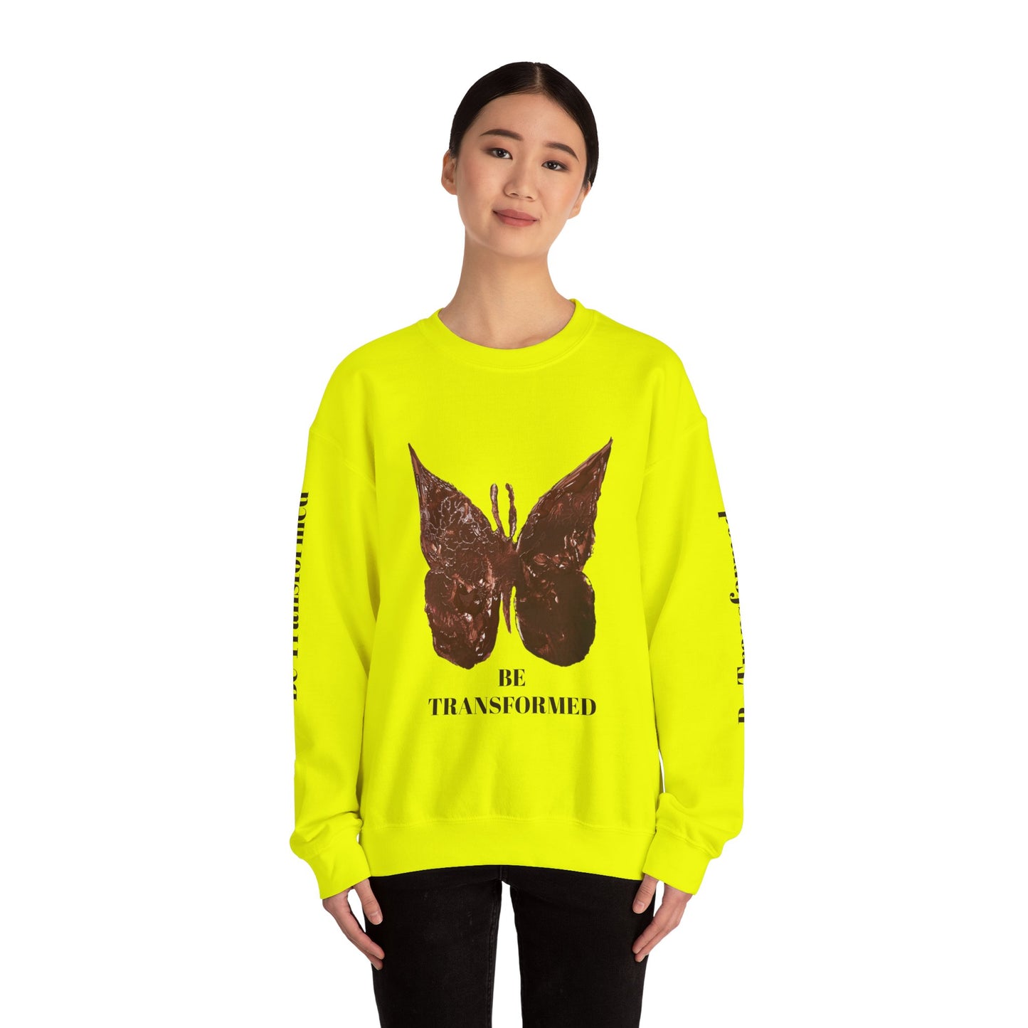 BE TRANSFORMED CREWNECK SWEATSHIRT