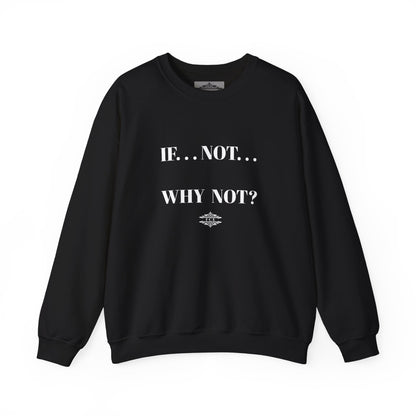 WHY NOT CREWNECK SWEATSHIRT