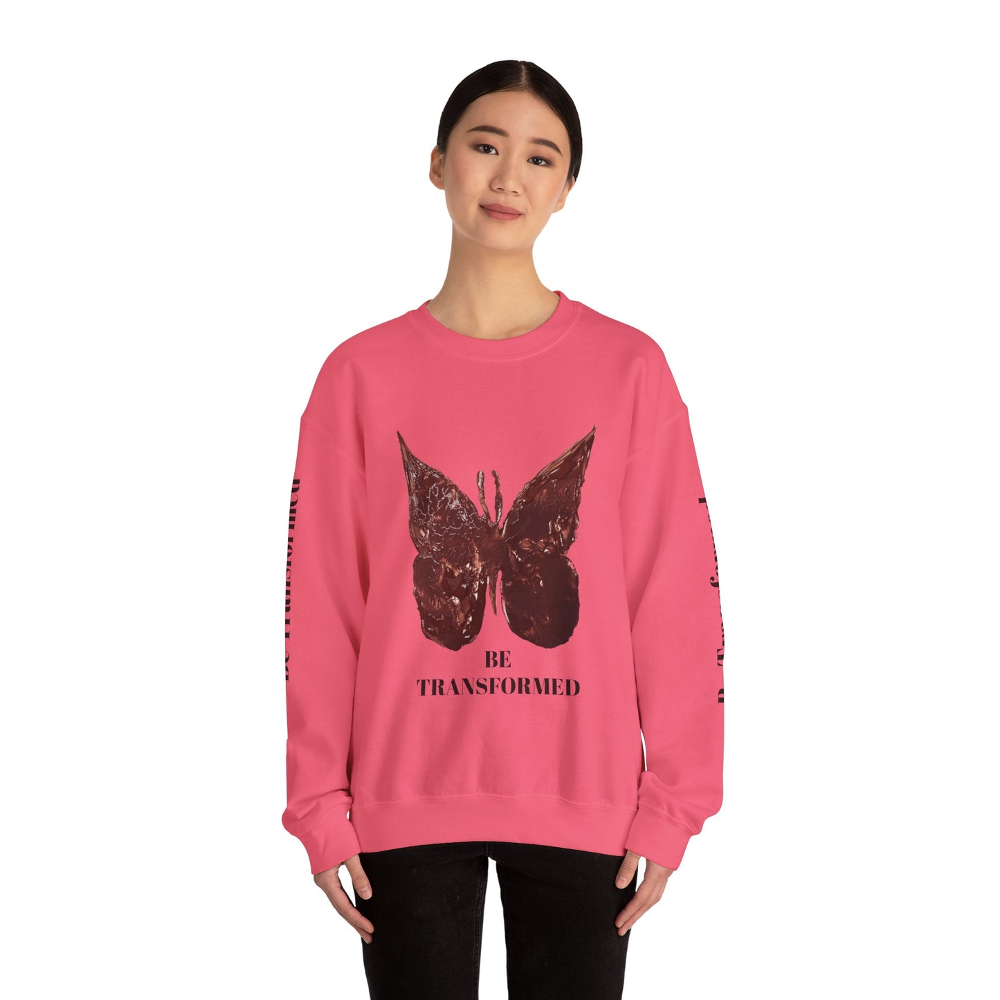 BE TRANSFORMED CREWNECK SWEATSHIRT