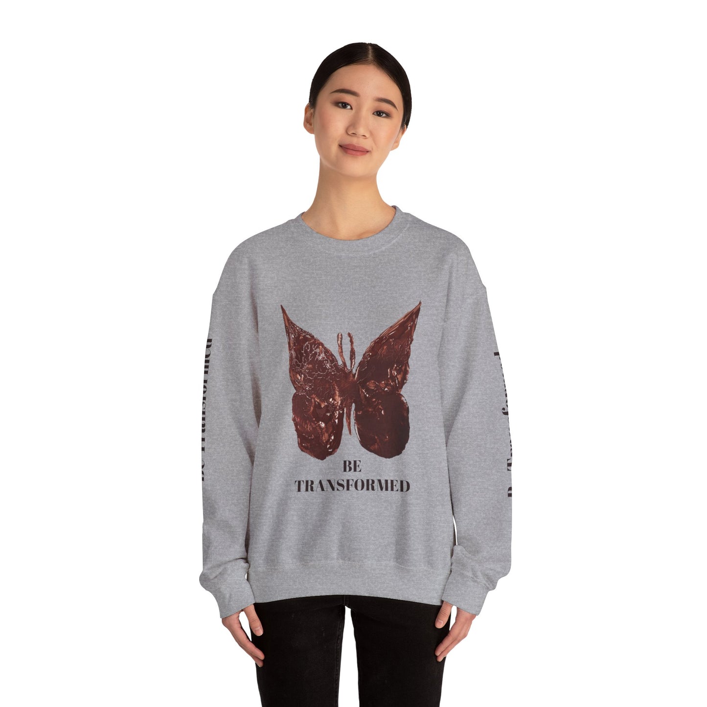 BE TRANSFORMED CREWNECK SWEATSHIRT