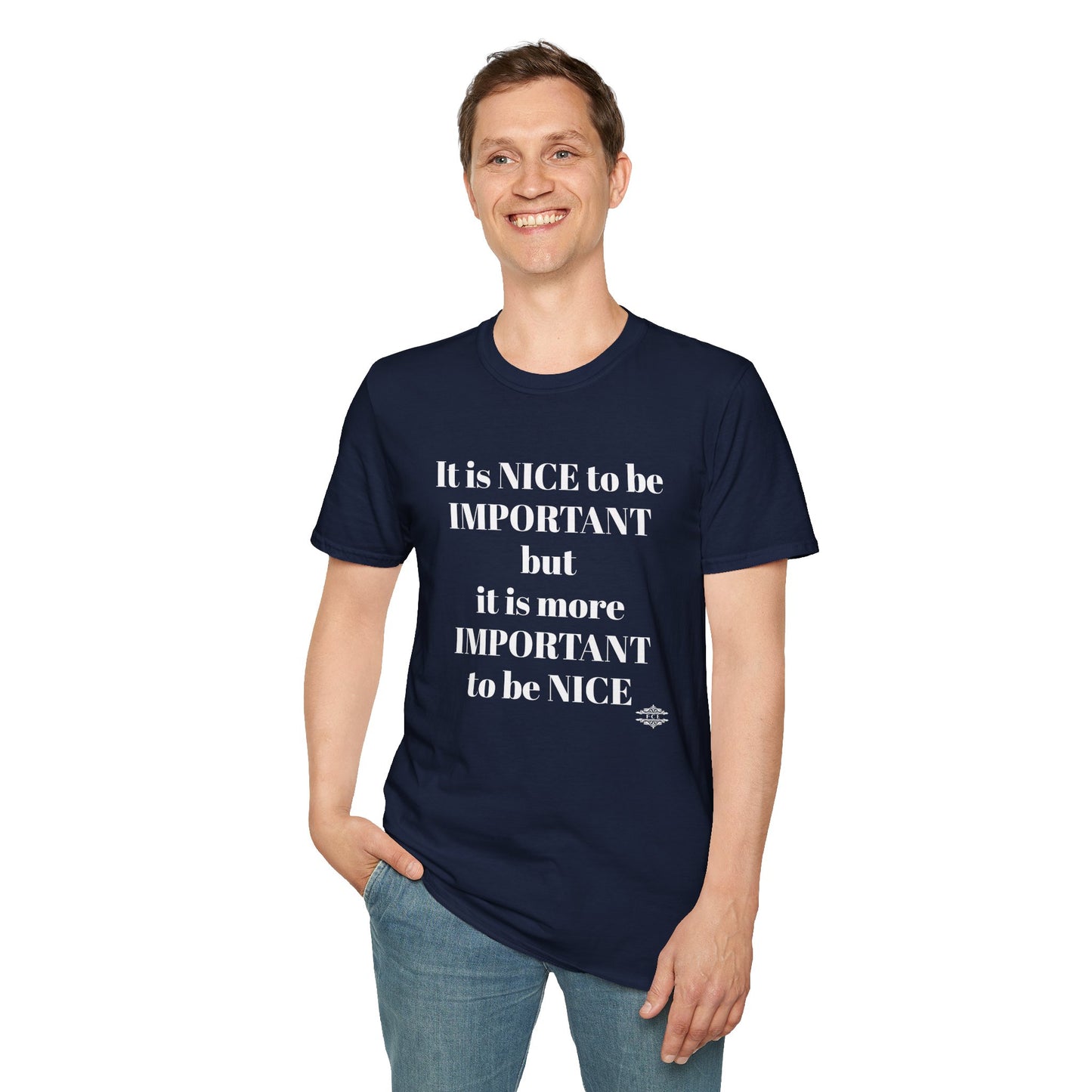 IT IS NICE TO BE IMPORTANT