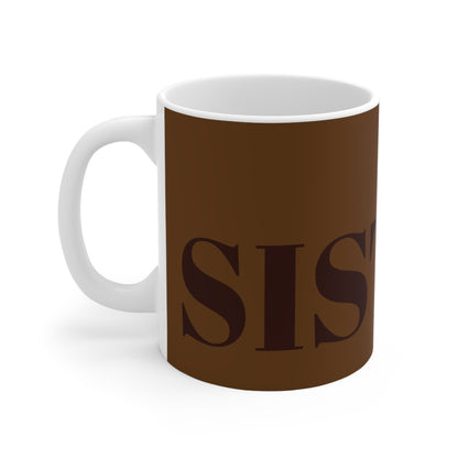 SHADES OF BROWN SISTER MUG