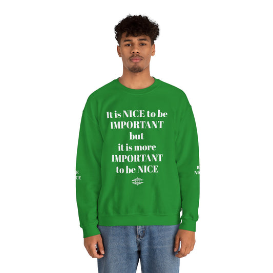 BE NICE CREWNECK SWEATSHIRT DARK COLORS