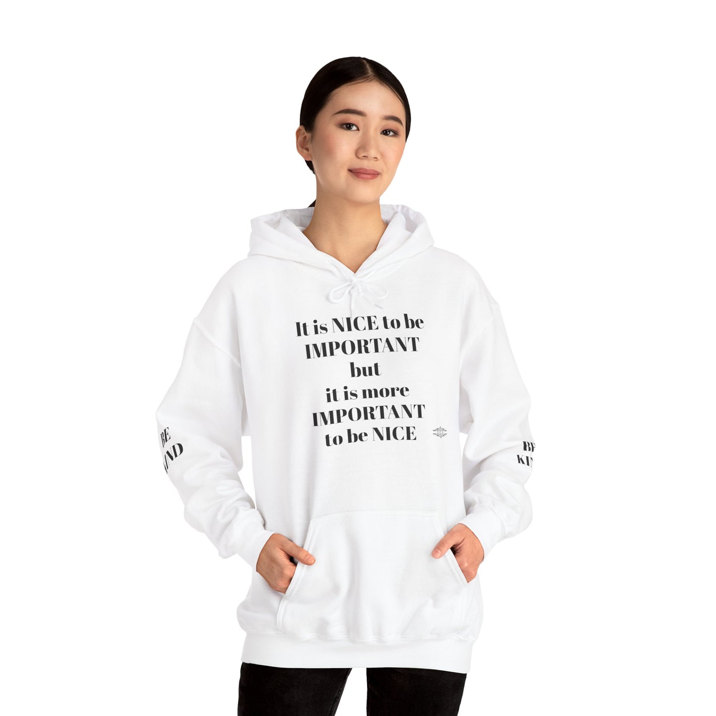 BE NICE HOODED SWEATSHIRT