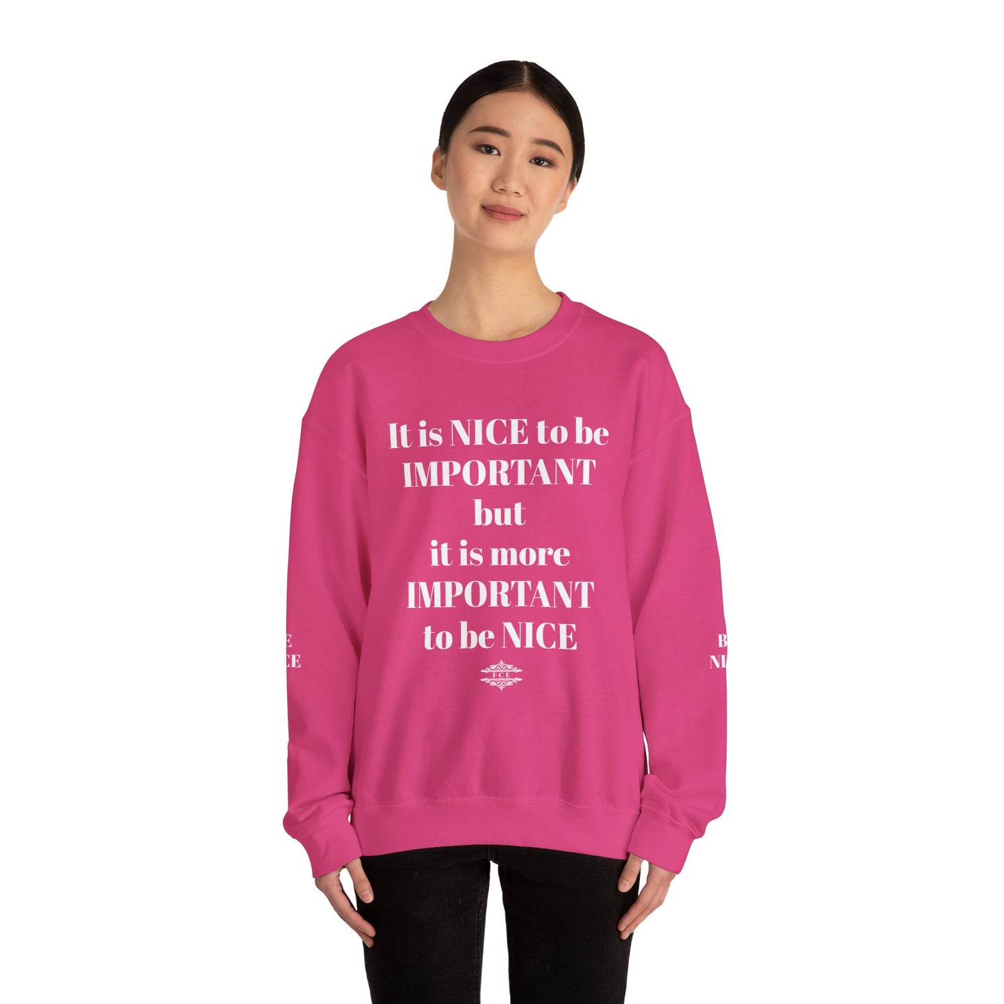 BE NICE CREWNECK SWEATSHIRT DARK COLORS