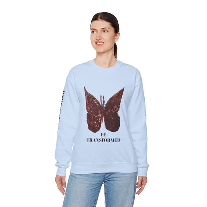 BE TRANSFORMED CREWNECK SWEATSHIRT