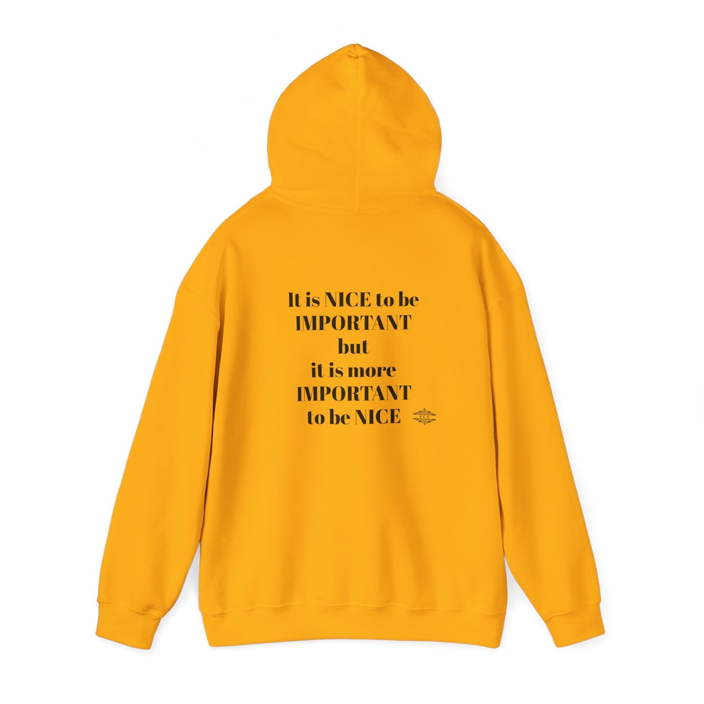 BE NICE HOODED SWEATSHIRT