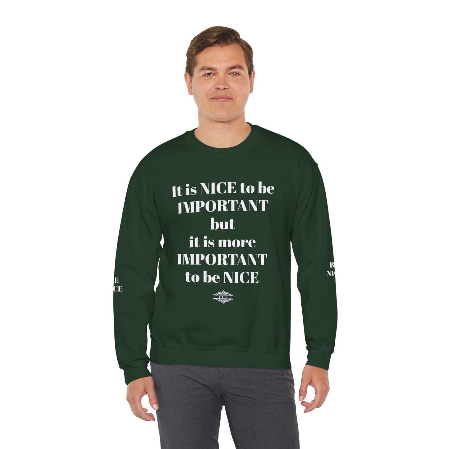 BE NICE CREWNECK SWEATSHIRT DARK COLORS