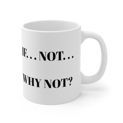 WHY NOT MUG