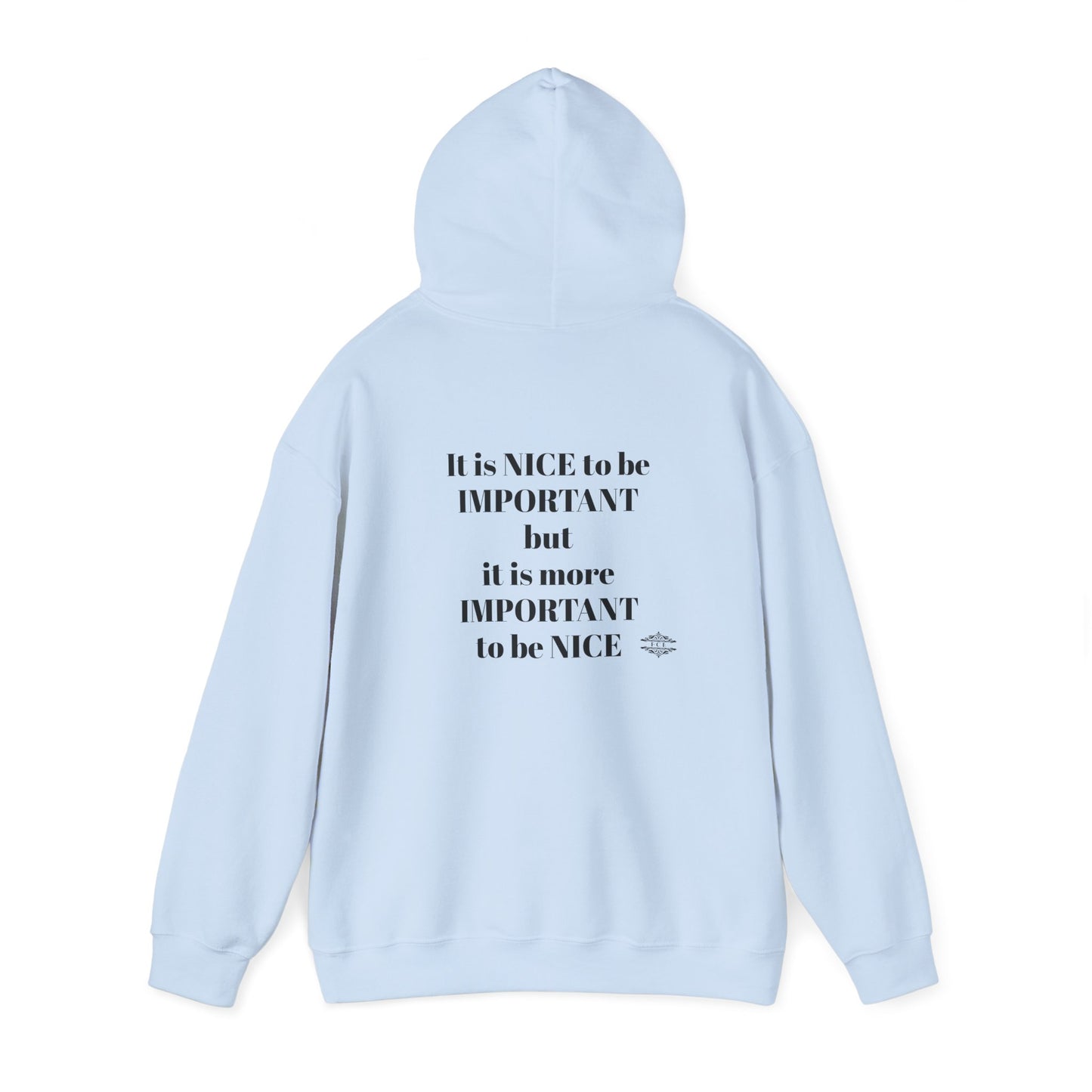 BE NICE HOODED SWEATSHIRT