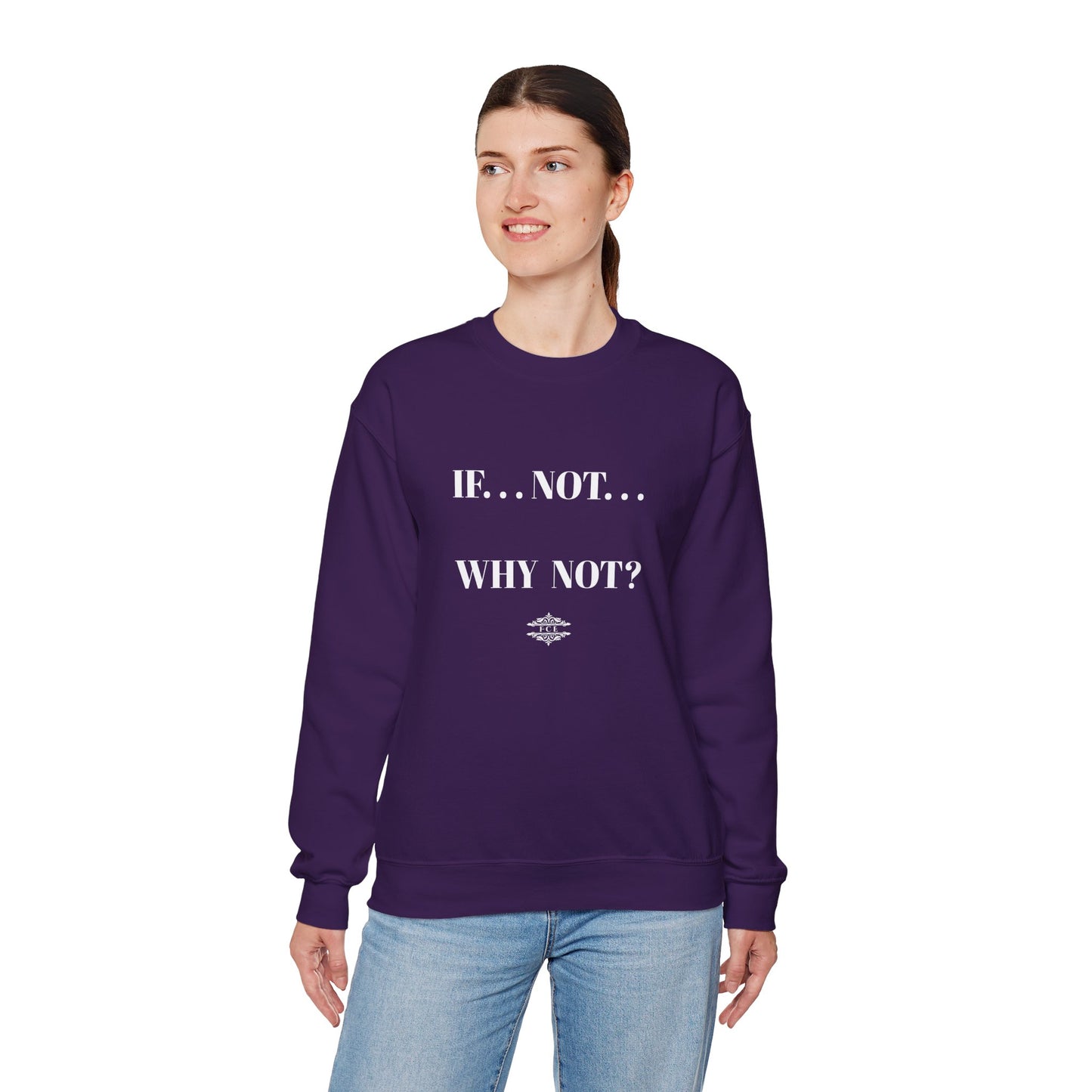WHY NOT CREWNECK SWEATSHIRT