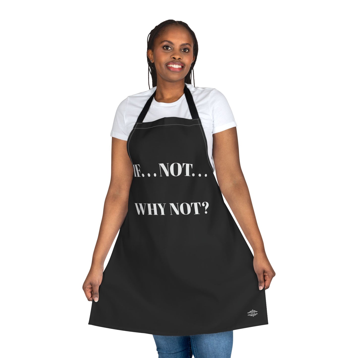 WHY NOT APRON