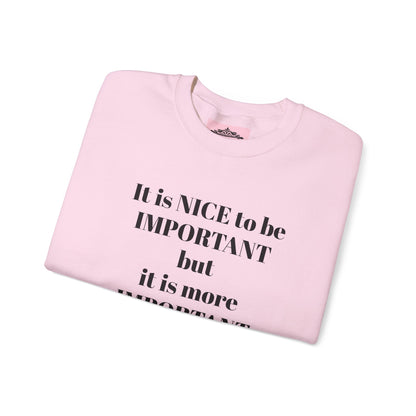 IT IS IMPORTANT CREWNECK SWEATSHIRT