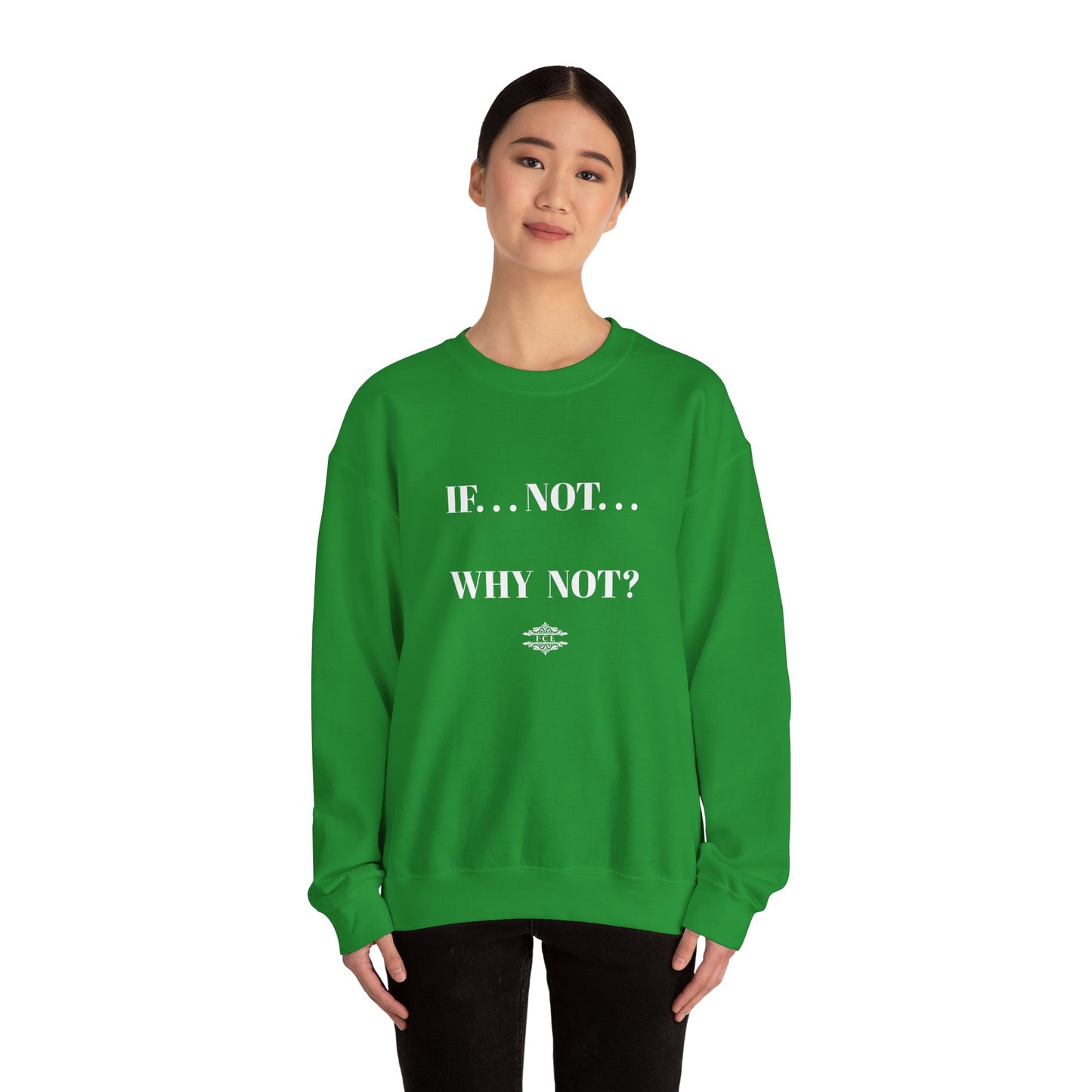 WHY NOT CREWNECK SWEATSHIRT