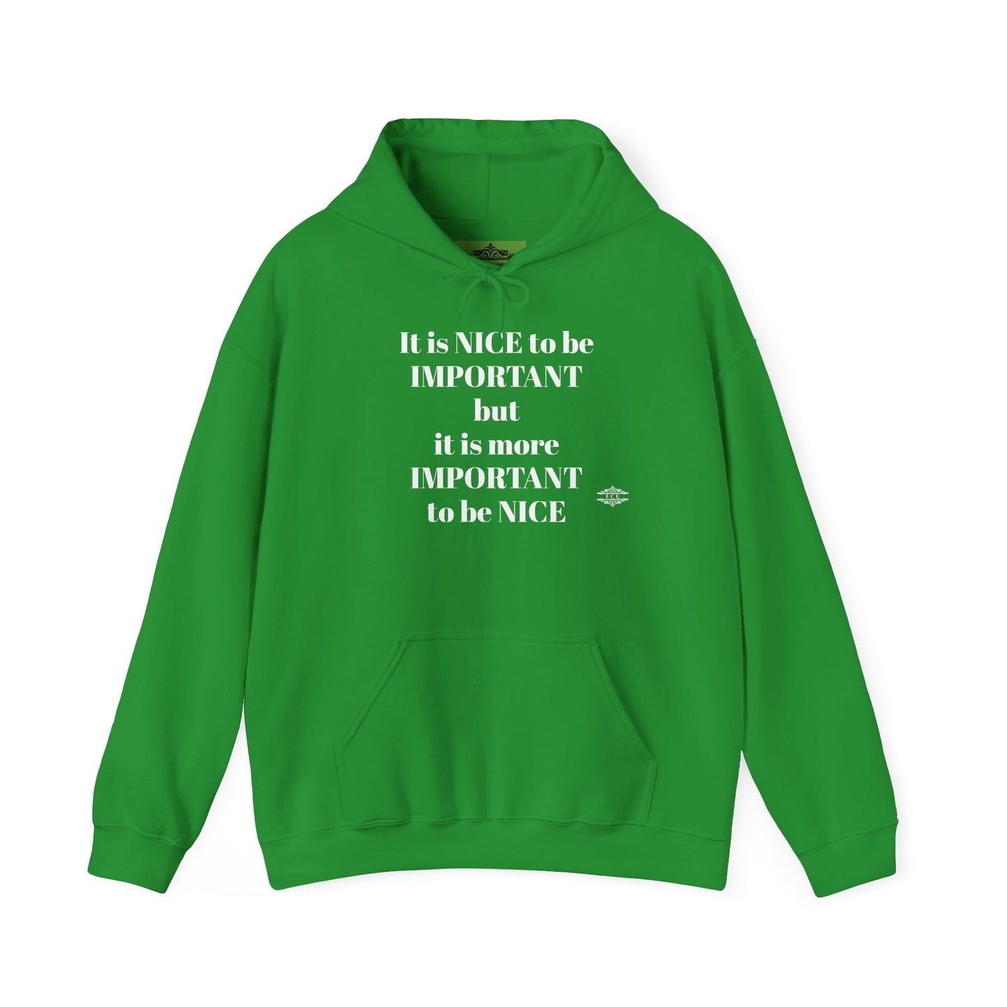 BE NICE HOODED SWEATSHIRT